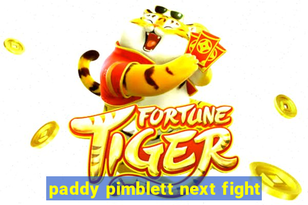 paddy pimblett next fight